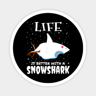 Life Is Better With A Snowshark - christmas shark gift Magnet